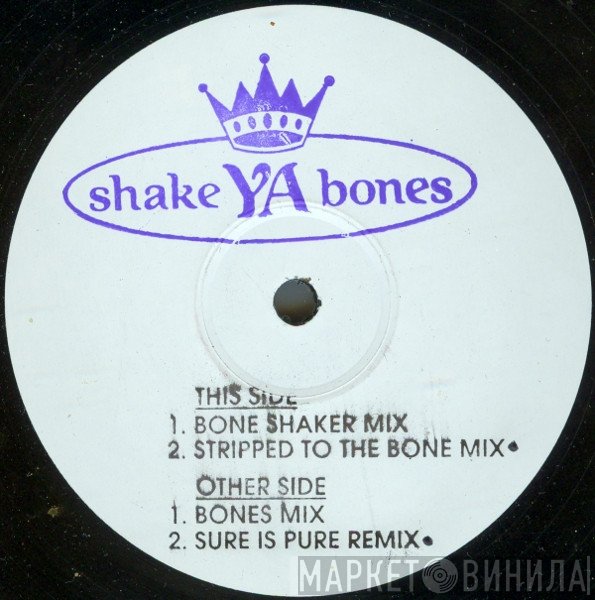 Shake Ya Bones - Shake Ya Bones