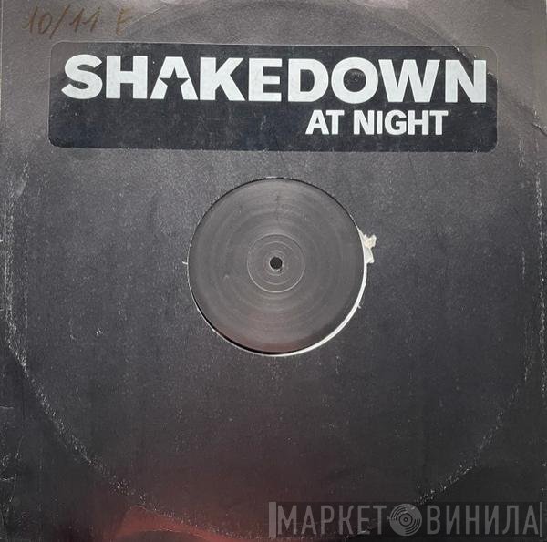 Shakedown  - At Night