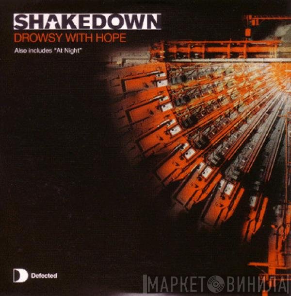 Shakedown  - Drowsy With Hope