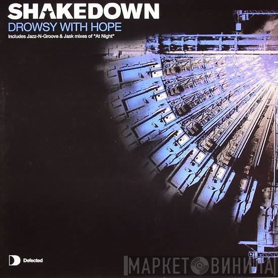 Shakedown - Drowsy With Hope