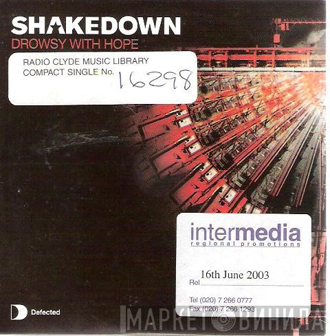 Shakedown - Drowsy With Hope