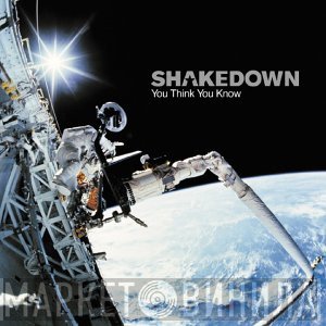 Shakedown  - You Think You Know