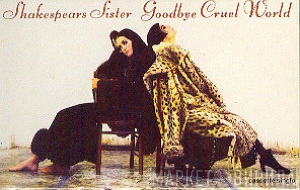 Shakespear's Sister  - Goodbye Cruel World