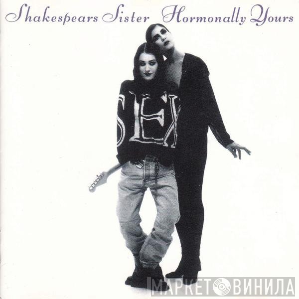 Shakespear's Sister - Hormonally Yours