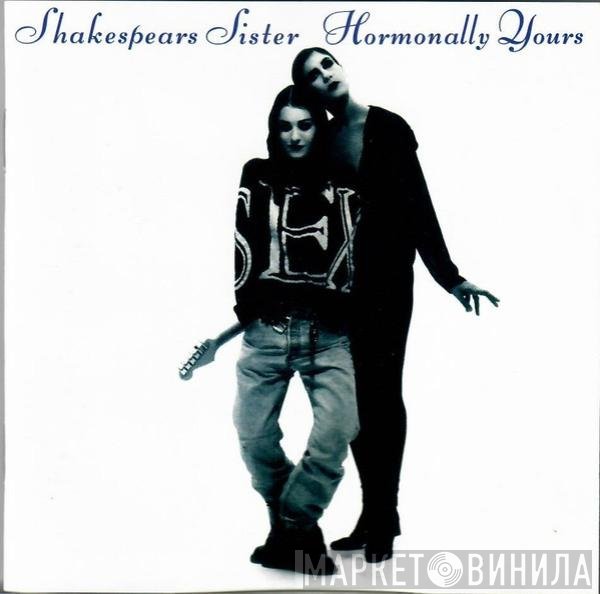Shakespear's Sister - Hormonally Yours