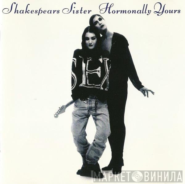 Shakespear's Sister - Hormonally Yours