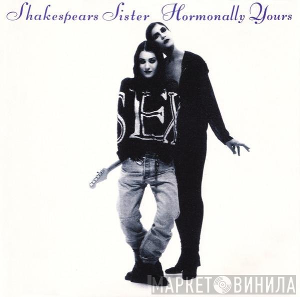 Shakespear's Sister - Hormonally Yours