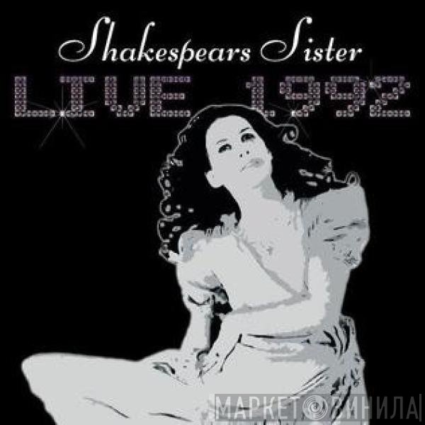 Shakespear's Sister  - Live 1992