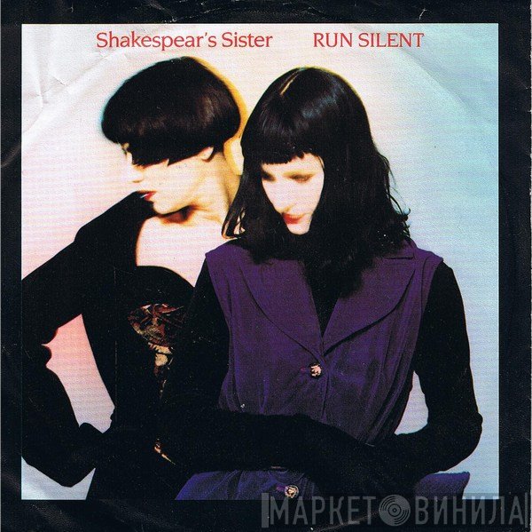 Shakespear's Sister - Run Silent