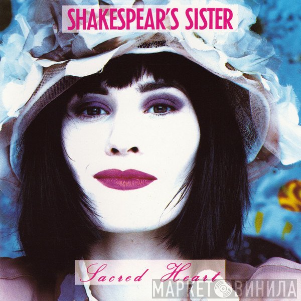 Shakespear's Sister - Sacred Heart