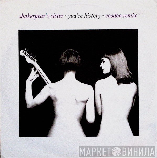 Shakespear's Sister - You're History (Voodoo Remix)