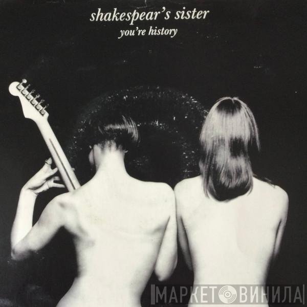Shakespear's Sister - You're History