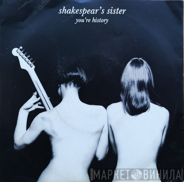 Shakespear's Sister - You're History