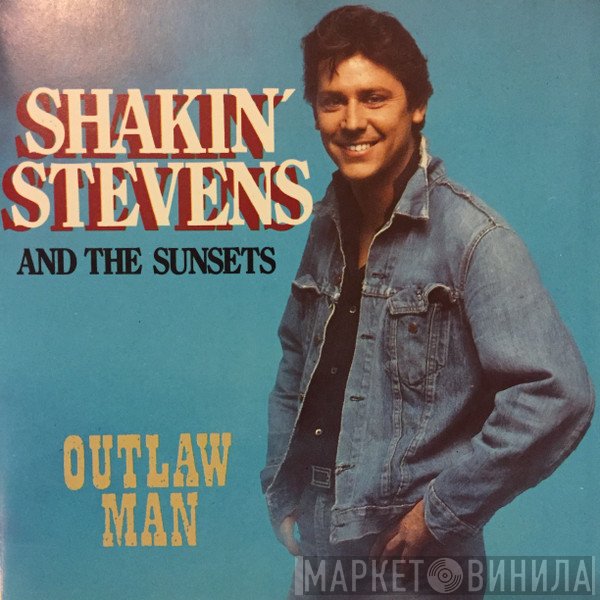 Shakin' Stevens And The Sunsets - Outlaw Man