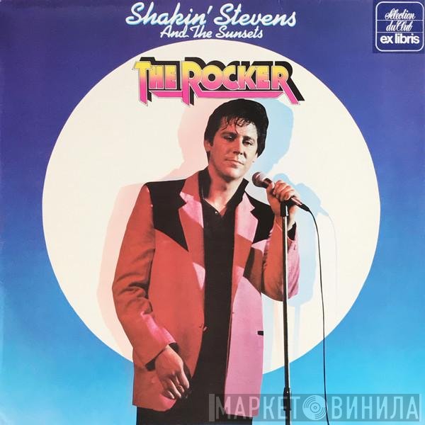 Shakin' Stevens And The Sunsets  - The Rocker