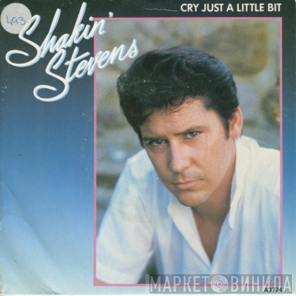 Shakin' Stevens - Cry Just A Little Bit