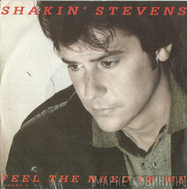 Shakin' Stevens - Feel The Need In Me