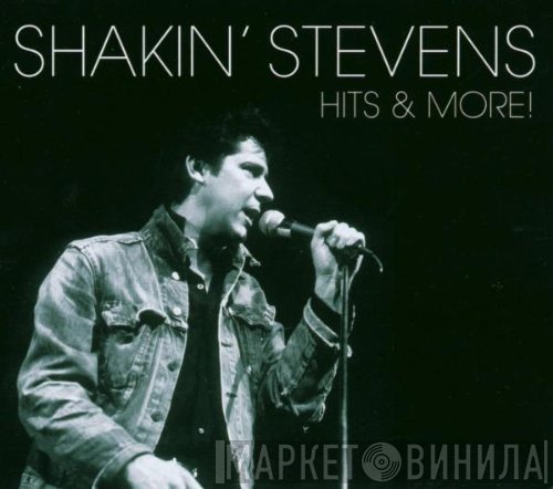 Shakin' Stevens  - Hits & More!