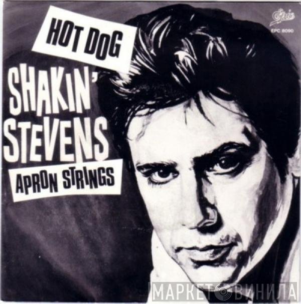 Shakin' Stevens  - Hot Dog