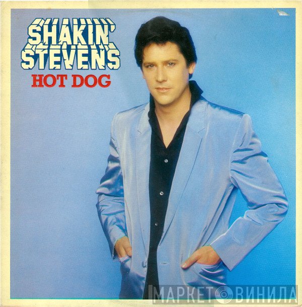 Shakin' Stevens  - Hot Dog