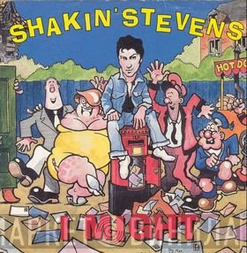 Shakin' Stevens  - I Might