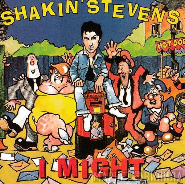 Shakin' Stevens  - I Might