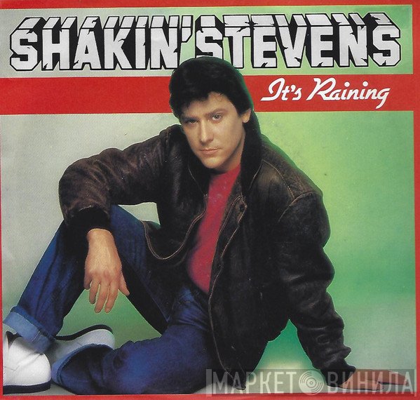 Shakin' Stevens  - It's Raining