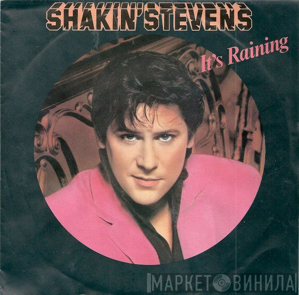 Shakin' Stevens  - It's Raining