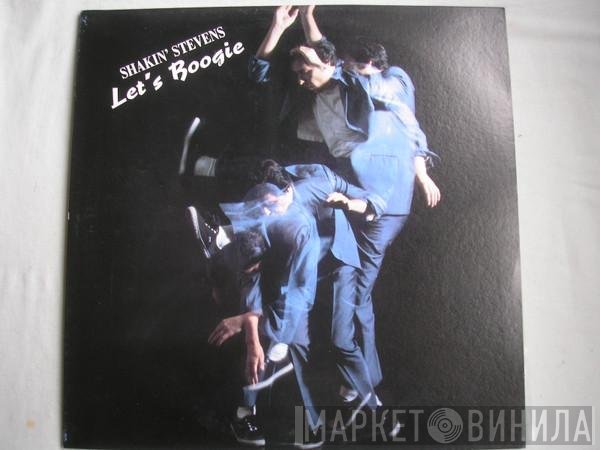 Shakin' Stevens  - Let's Boogie