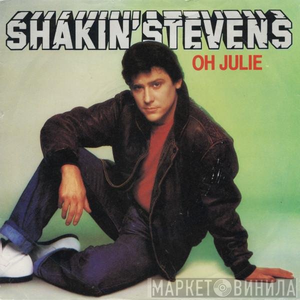 Shakin' Stevens - Oh Julie