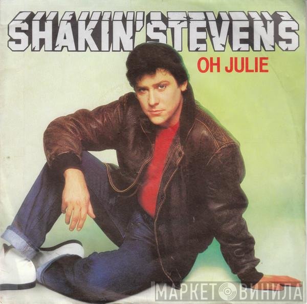 Shakin' Stevens - Oh Julie