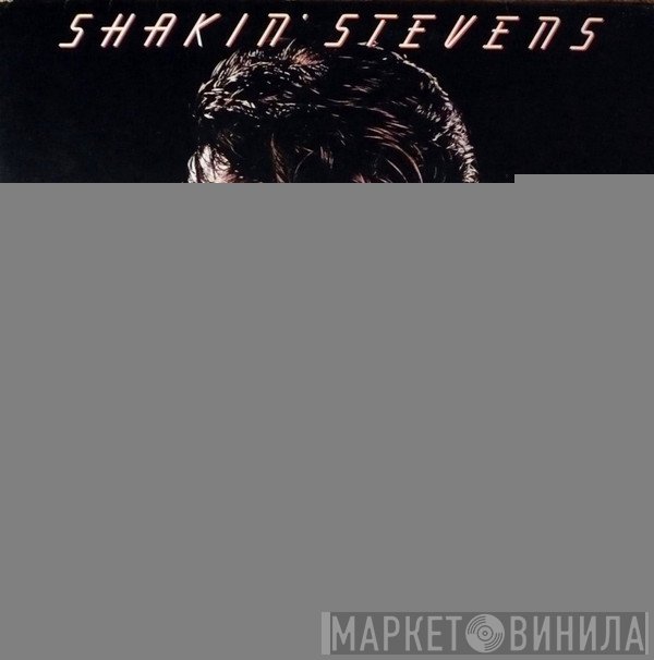 Shakin' Stevens  - Shakin' Stevens