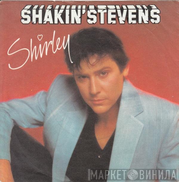 Shakin' Stevens  - Shirley