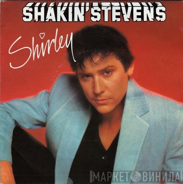 Shakin' Stevens  - Shirley
