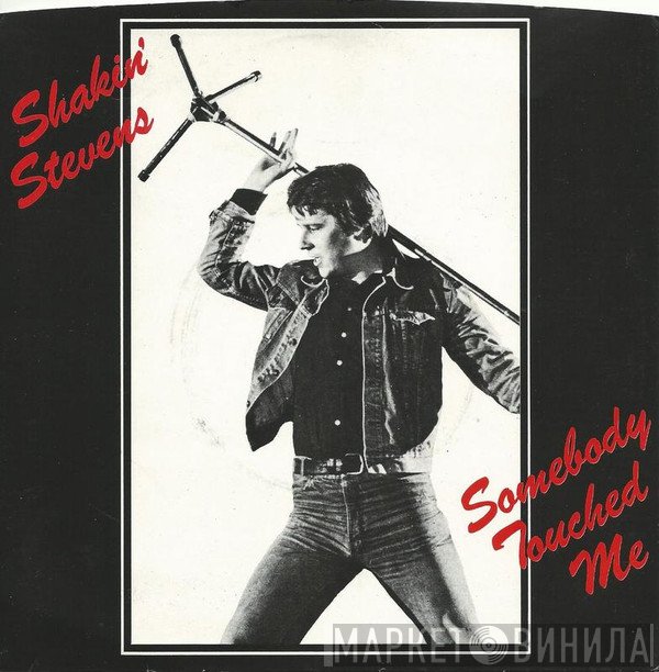 Shakin' Stevens - Somebody Touched Me