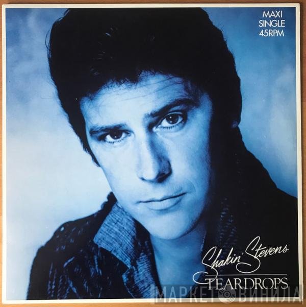 Shakin' Stevens  - Teardrops