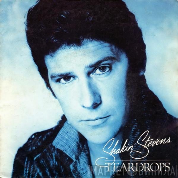 Shakin' Stevens  - Teardrops