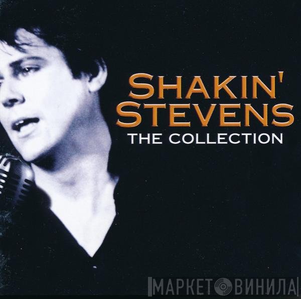 Shakin' Stevens - The Collection