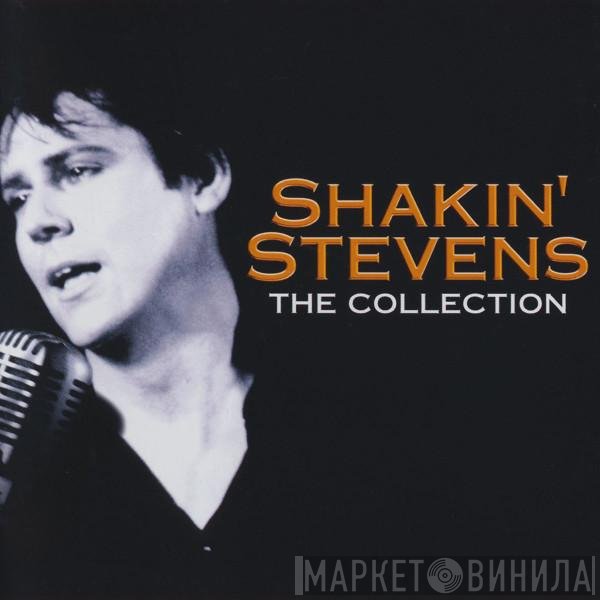 Shakin' Stevens  - The Collection