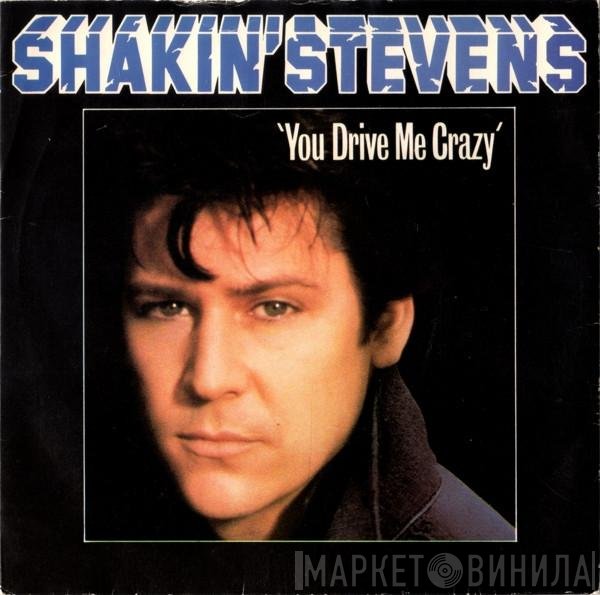 Shakin' Stevens - You Drive Me Crazy