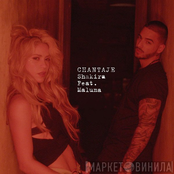 Shakira Feat. Maluma  - Chantaje