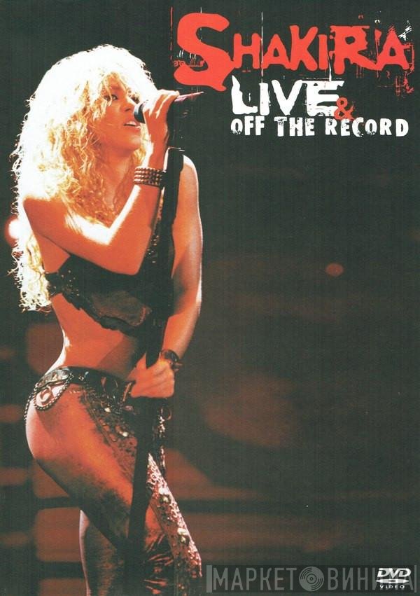 Shakira - Live & Off The Record