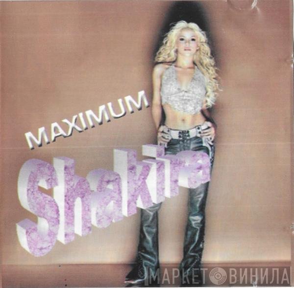 Shakira  - Maximum Shakira