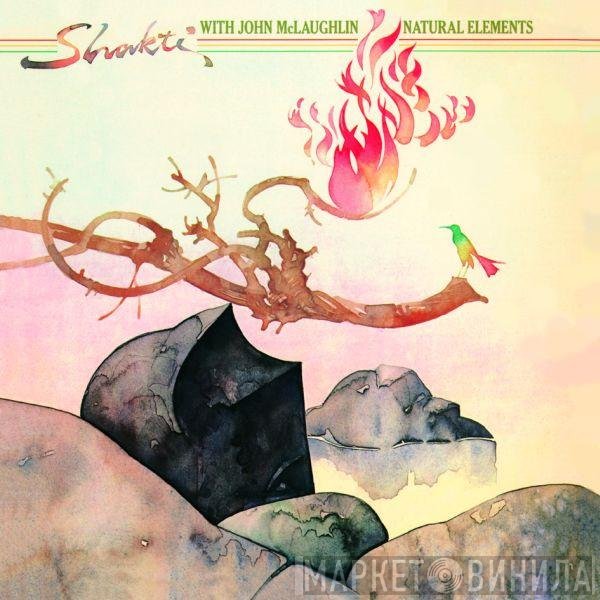 Shakti  With John McLaughlin  - Natural Elements