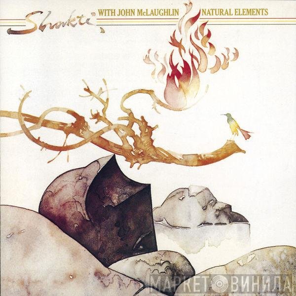 Shakti  With John McLaughlin  - Natural Elements