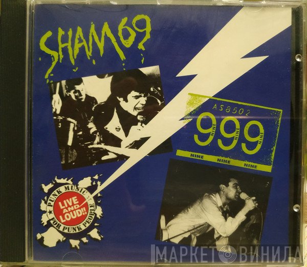 Sham 69 / 999  - Live & Loud!!