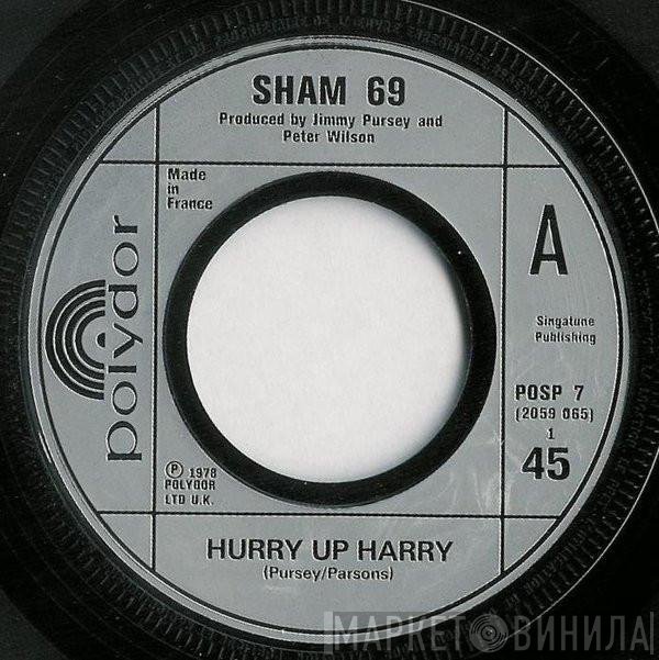 Sham 69 - Hurry Up Harry / No Entry