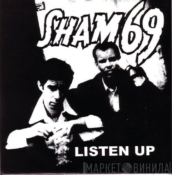 Sham 69  - Listen Up