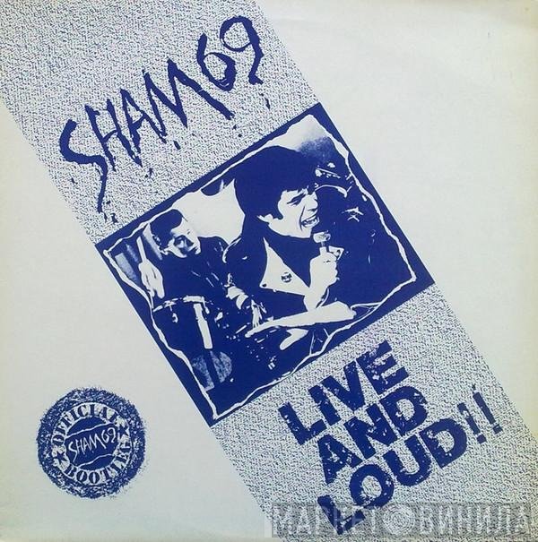 Sham 69  - Live And Loud!!