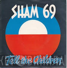 Sham 69 - Tell The Children